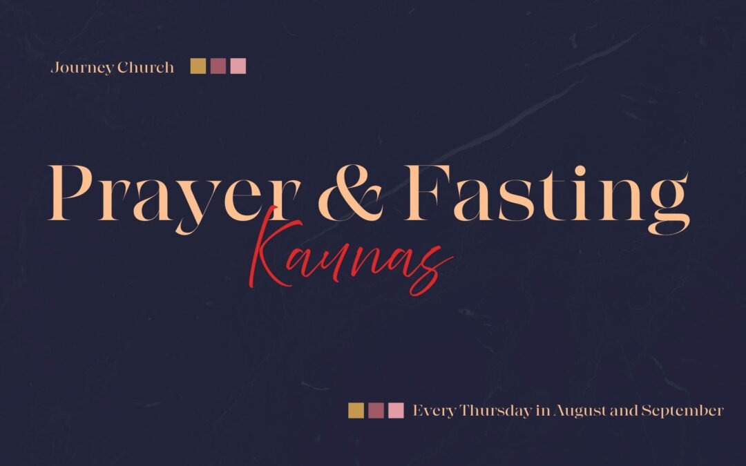 Prayer & Fasting – Kaunas